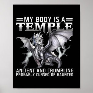 Dragon My Body Is A Temple Ancient Clumbling Proba Poster