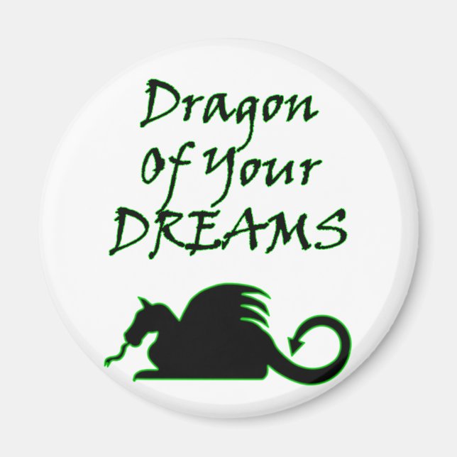 Dragon Of Your Dreams (Black) Magnet (Front)