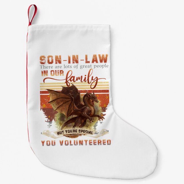 Dragon Son In Law There Are Lots Of Great People Small Christmas Stocking (Front)