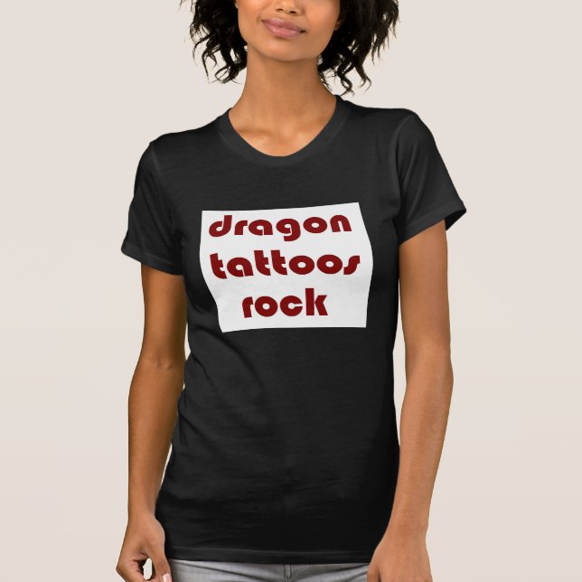 dragon tattoos rock T-Shirt (Front)