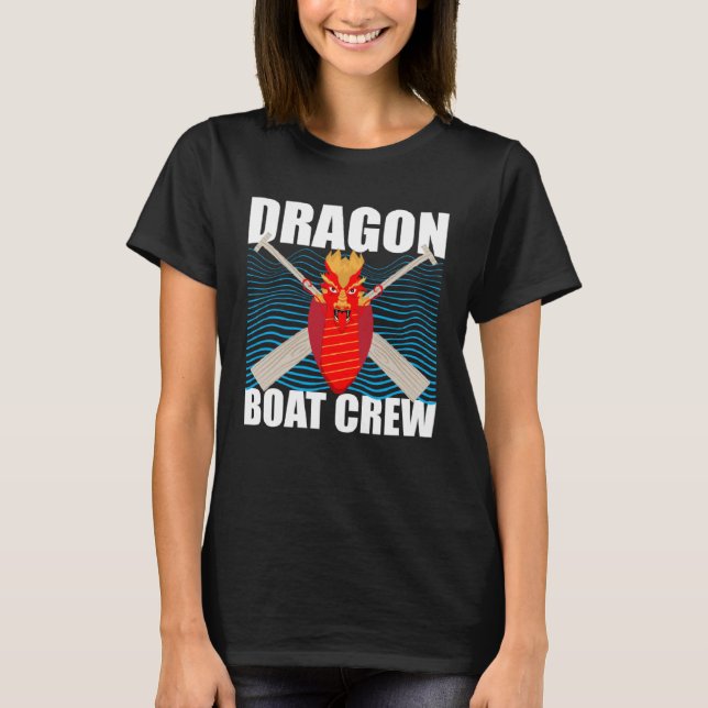 Dragonboat Quote for Dragon Boat and Dragonboat Cr T-Shirt (Front)