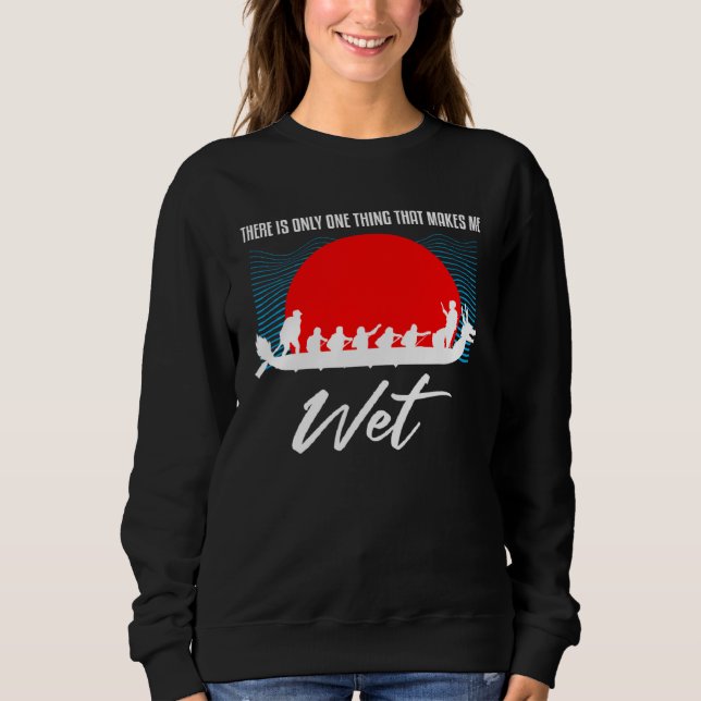 Dragonboating Theme for Dragon Boat Paddling  3 Sweatshirt (Front)