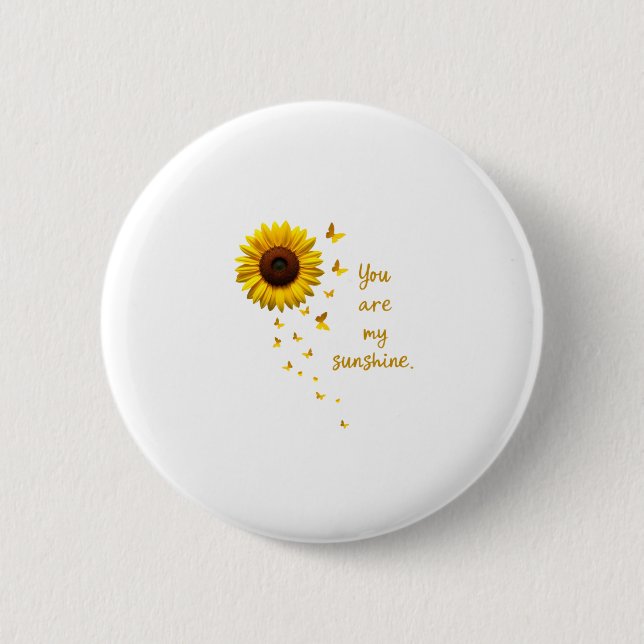 Dragonflies and Sunflower You Are My Sunshine 6 Cm Round Badge (Front)