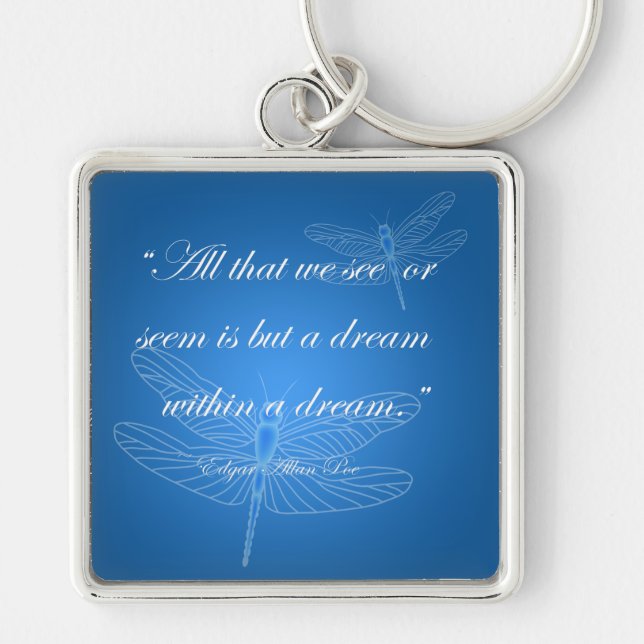 Dragonflies Dream Dragonfly Quote Premium Key Ring (Front)
