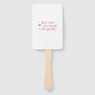 Dragonfly Just A Girl Who Loves Dragonflies T-Shir Hand Fan