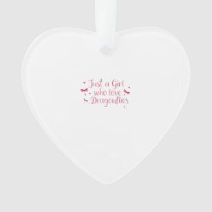 Dragonfly Just A Girl Who Loves Dragonflies T-Shir Ornament