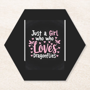 Dragonfly Just A Girl Who Loves Dragonflies T-Shir Paper Coaster