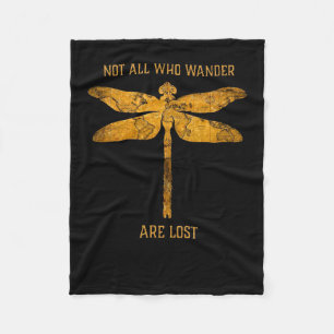 Dragonfly Lover  Not All Who Wander Are Lost Fleece Blanket