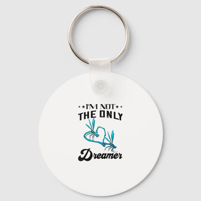 Dragonfly Nature Insect I'm Not The Only Dreamer D Key Ring (Front)
