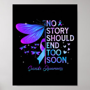 Dragonfly No Story Should End Too Soon Suicide Awa Poster
