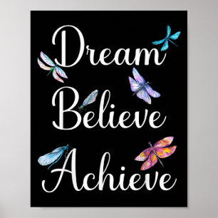 Dragonfly Quote Dream Believe Achieve Motivational Poster