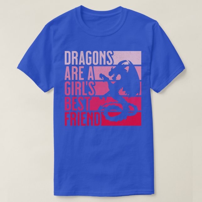 Dragons Are A Girls Best Friend For Women and Girl T-Shirt (Design Front)