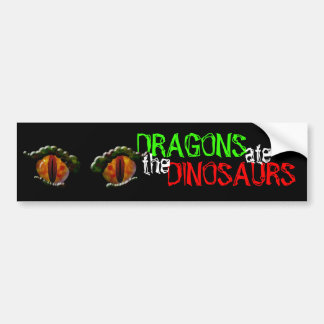 Dragons Ate the Dinosaurs Bumper Sticker