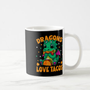 Dragons Love Tacos Funny Tacos Food Lover Coffee Mug