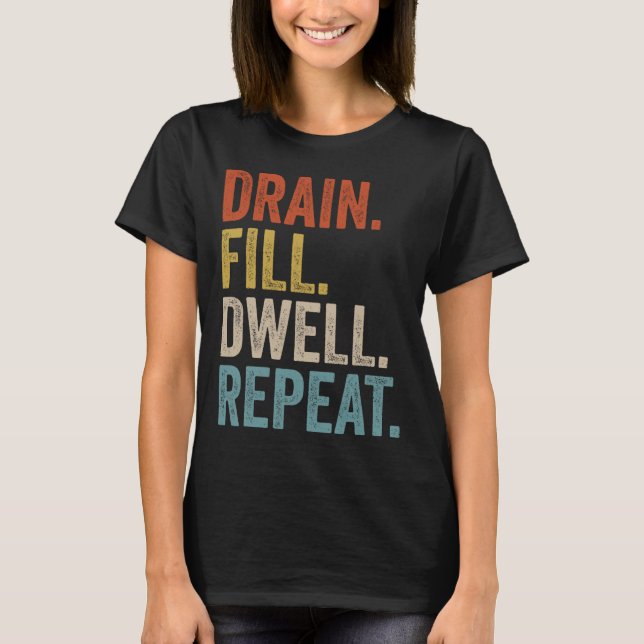Drain Fill Dwell Repeat Peritoneal Dialysis Kidney T-Shirt (Front)