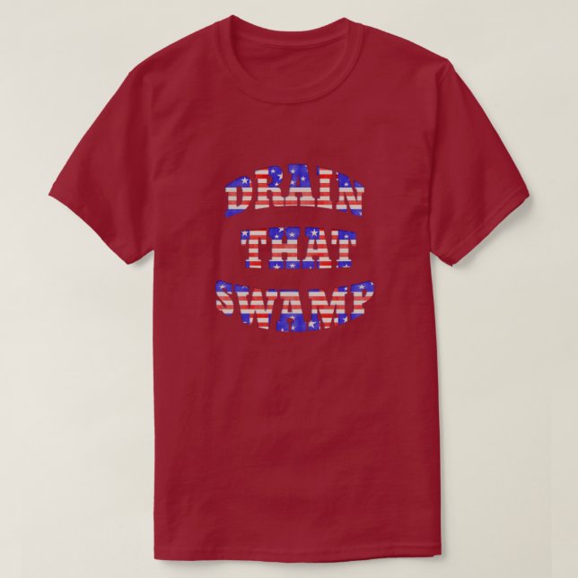 Drain That Swamp Patriotic T Shirts (Design Front)