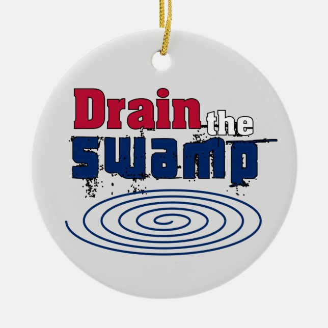 Drain the Swamp    Ceramic Ornament (Front)