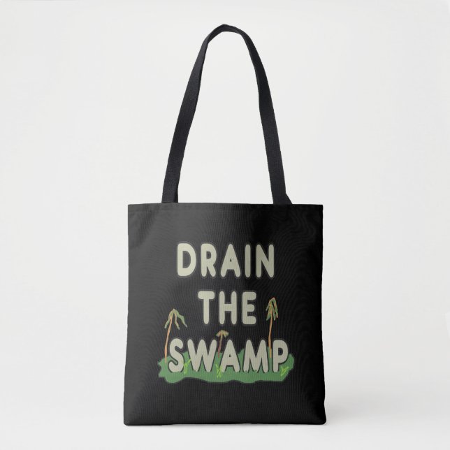 Drain The Swamp Tote Bag (Front)