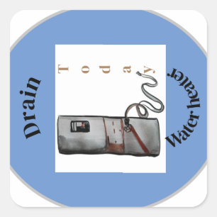 drain water heater today reminder square sticker