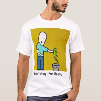 DRAINING THE LIZARD T-Shirt