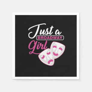 Drama Actors Actress Theatre Just A Broadway Girl Napkin