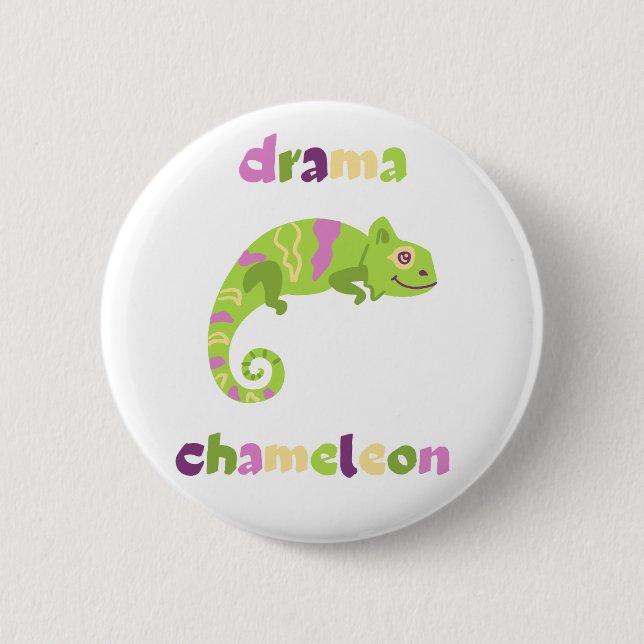 Drama Chameleon 6 Cm Round Badge (Front)