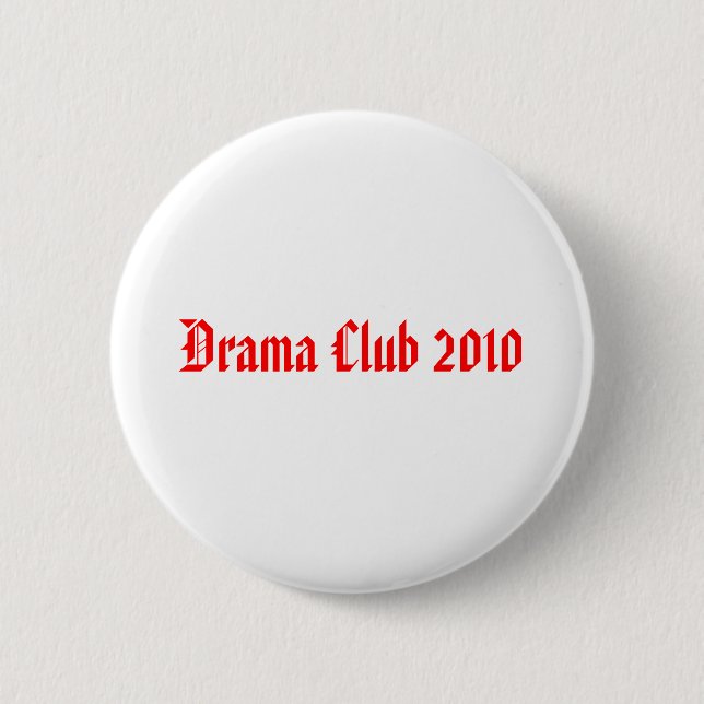 Drama Club 2010 6 Cm Round Badge (Front)