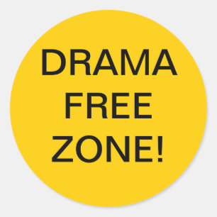 DRAMA FREE ZONE CLASSIC ROUND STICKER