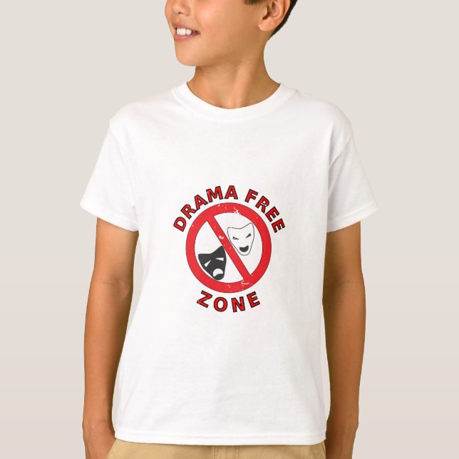 Drama Free Zone T-Shirt (Front)