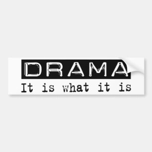 Drama It Is Bumper Sticker