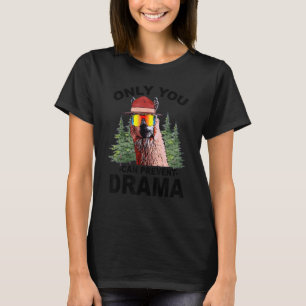 Drama Llama Glasses Only You Can Prevent Drama Sar T-Shirt