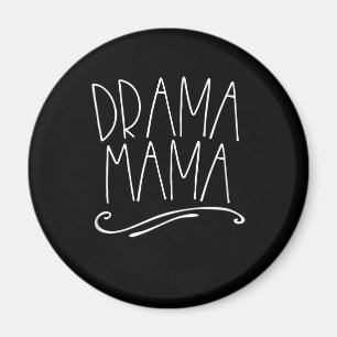 Drama Mama Acter Mum Parent Stage Acting Magnet