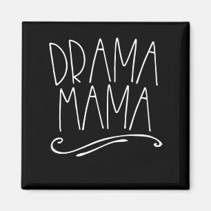 Drama Mama Acter Mum Parent Stage Acting Magnet