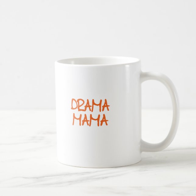 Drama Mama Coffee Mug (Right)
