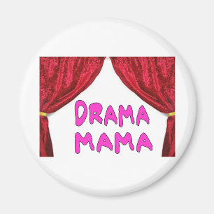 DRAMA MAMA MAGNET