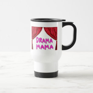 DRAMA MAMA TRAVEL MUG