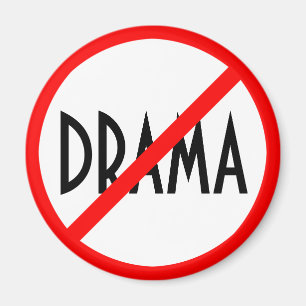 Drama Prohibited Sign Magnet
