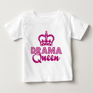 Drama Queen Baby T-Shirt