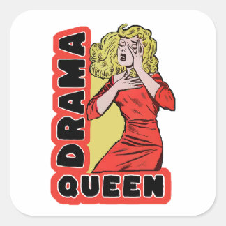 Drama Queen because everything excites me too much Square Sticker