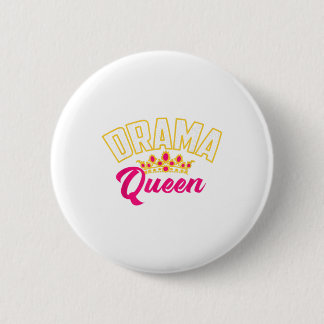 Drama Queen  Cool Theatrical Acting Funny Theatre 6 Cm Round Badge