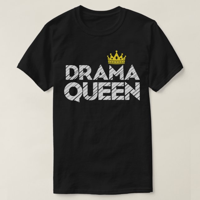 Drama Queen Crown Gift For Acting Theatre Broadway T-Shirt (Design Front)
