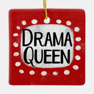 Drama Queen Ornament