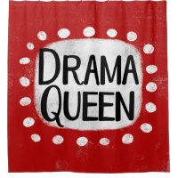 Drama Queen Shower Curtain