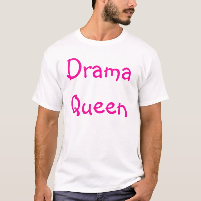 Drama Queen T-Shirt (Front)