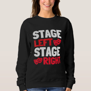 Drama Teacher For Theatre And Performing Arts - St Sweatshirt