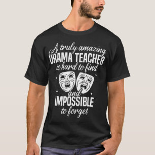 Drama Teacher Funny Theater Acting Design T-Shirt