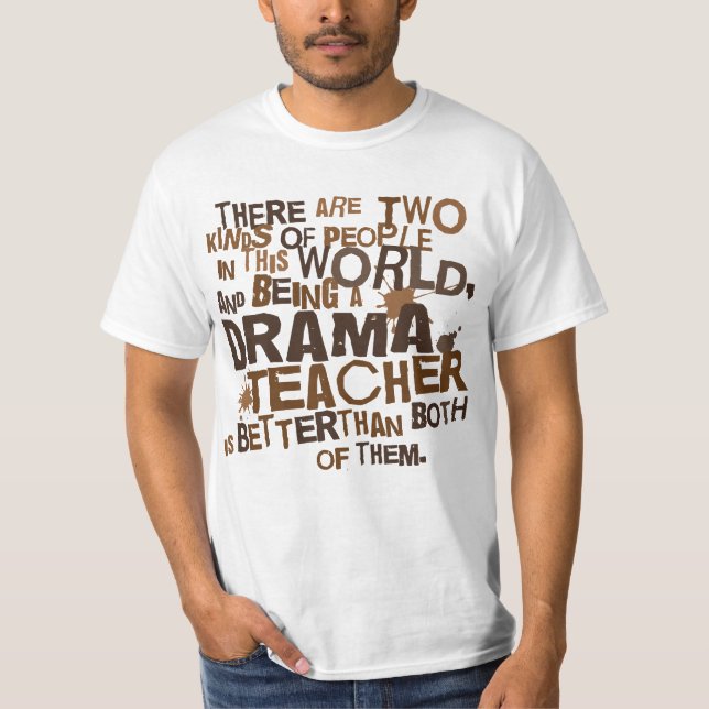 Drama Teacher Gift T-Shirt (Front)