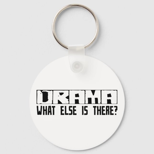 Drama What Else Is There? Key Ring (Front)