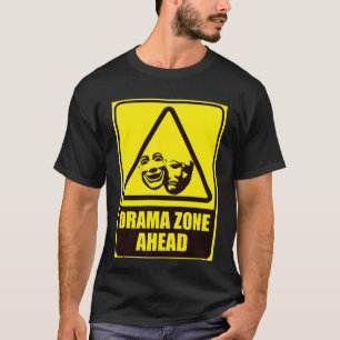 Drama Zone T-Shirt