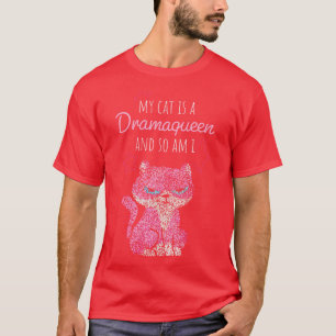 Dramaqueen Stubentiger Katzenmama Cat Owner T-Shirt
